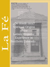 ¿De dónde eres? Spiritual Origins of the Latino/Hispanic Experience in Southern Colorado